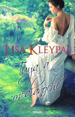 Tuya A Medianoche - Kleypas, Lisa, and Losada Rey, Maria Jose (Translated by), and Ceballos, Rufina Moreno (Translated by)