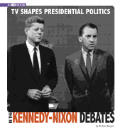 TV Shapes Presidential Politics in the Kennedy-Nixon Debates: 4D an Augmented Reading Experience