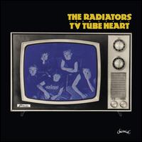 TV Tube Heart - The Radiators