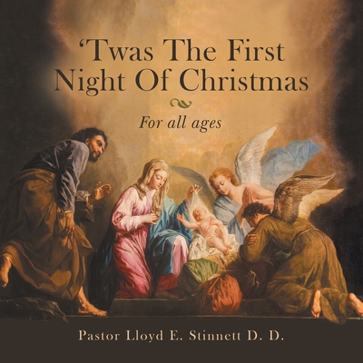 'Twas the First Night of Christmas: For All Ages - Stinnett D D, Pastor Lloyd E
