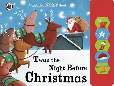Twas the Night Before Christmas: A Ladybird Sound Book - 
