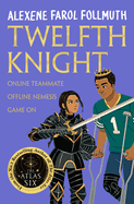 Twelfth Knight: a YA romantic comedy from the bestselling author of The Atlas Six