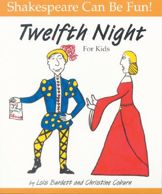 Twelfth Night for Kids - Burdett, Lois, and Coburn, Christine