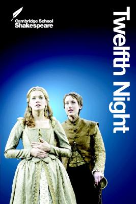 Twelfth Night New - Shakespeare, William, and Gibson, Rex (Editor)