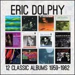 Twelve Classic Albums: 1959-1962 - Eric Dolphy