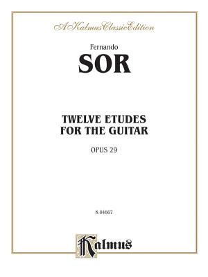 Twelve Etudes for the Guitar, Op. 29 - Sor, Fernando (Composer)