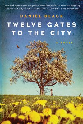 Twelve Gates to the City - Black, Daniel