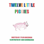 Twelve Little Piggies