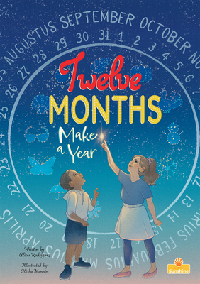 Twelve Months Make a Year - Rodriguez, Alicia
