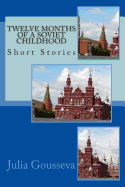 Twelve Months of a Soviet Childhood: Short Stories