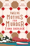Twelve Motives for Murder: The immersive cosy locked-room murder mystery that will transport you to wintry Lake Como