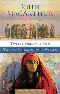 Twelve Ordinary Men/Twelve Extraordinary Women - MacArthur, John