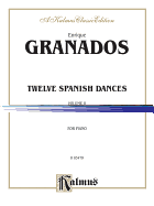 Twelve Spanish Dances, Vol 2: Nos. 7-12