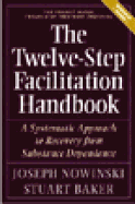 Twelve Step Facilitation Handbook with Ce Test - Nowinski, Joseph, PH.D., PH D, PhD