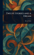 Twelve Stories and a Dream