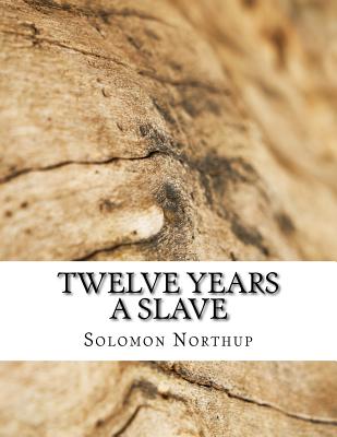 Twelve Years a Slave - Solomon Northup