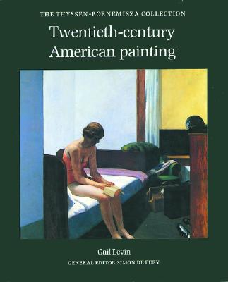 Twentieth-Century American Painting - Levin, Gail