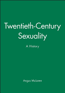 Twentieth-Century Sexuality: A History