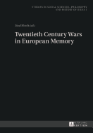 Twentieth Century Wars in European Memory