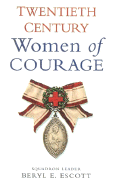 Twentieth Century Women of Courage