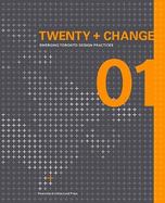 Twenty + Change 01: Emerging Toronto Design Practices