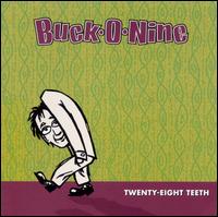 Twenty-Eight Teeth - Buck-O-Nine