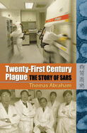 Twenty First Century Plague: the Story of SARS