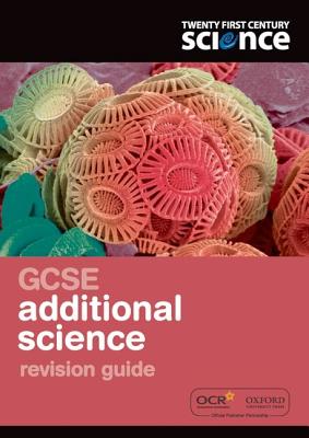 Twenty First Century Science: GCSE Additional Science Revision Guide - Hulme, Philippa Gardom