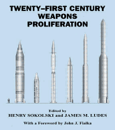 Twenty-First Century Weapons Proliferation: Are We Ready?