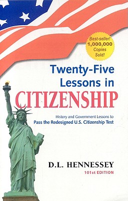 Twenty-Five Lessons in Citizenship - Hennessey, D L, and Eriksson, Erin Elise (Revised by), and Jones, H Bryan (Revised by)