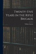 Twenty-Five Years in the Rifle Brigade