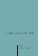 Twenty-Five Years of Child Study: The Development of the Programme and Review of the Research at the Institute of Child Study, University of Toronto 1926-1951