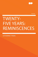 Twenty-Five Years: Reminiscences
