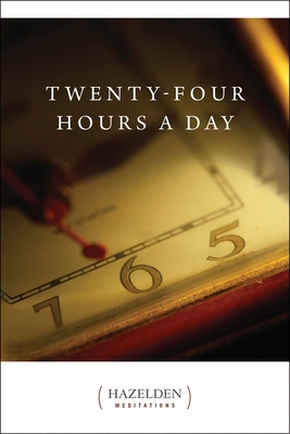 Twenty-Four Hours a Day - Anonymous