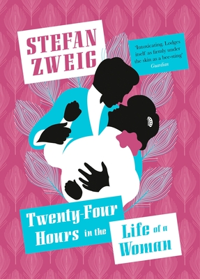 Twenty-Four Hours in the Life of a Woman - Zweig, Stefan, and Bell, Anthea (Translated by)