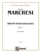 Twenty-Four Vocalises for Soprano, Op. 3