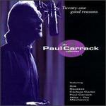 Twenty-One Good Reasons: The Paul Carrack Collection