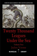 Twenty Thousand Leagues Under the Sea-Vingt Mille Lieues Sous Les Mers: English-French Parallel Text Paperback Edition Volume Two