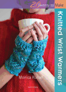 Twenty to Make: Knitted Wrist Warmers