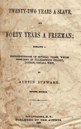 Twenty-Two Years a Slave, and Forty Years a Freeman: Embracing a Correspondence of Several Years, While President of Wilberforce Colony, London, Canada West
