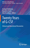 Twenty Years of G-CSF: Clinical and Nonclinical Discoveries