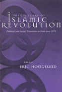 Twenty Years of Islamic Revolution: Political and Social Transition in Iran Since 1979
