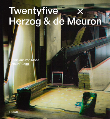 Twentyfive X Herzog & de Meuron - Von Moos, Stanislaus