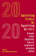 Twentysomething Essays by Twentysomething Writers: On New Jobs, Old Loves, Fighting the Man, Having a Kid, Saving the World, and Everything in Between