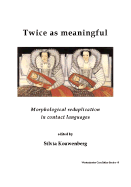 Twice as Meaningful: Morphological Reduplication in Contact Languages