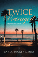 Twice Betrayed