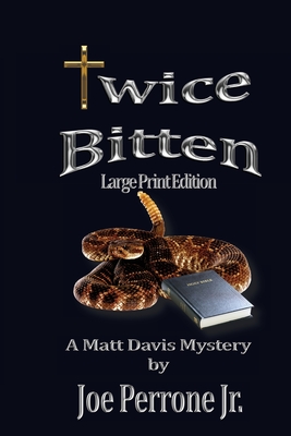 Twice Bitten: A Matt Davis Mystery - Perrone, Joe, Jr.