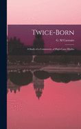 Twice-born: a Study of a Community of High-caste Hindus