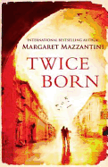 Twice Born: The International Bestseller