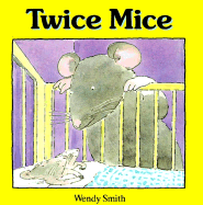 Twice Mice - Smith, Wendy